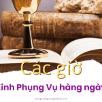 cac gio kinh phung vu hang ngay